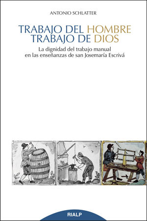 Imagen de portada del libro Trabajo del hombre, trabajo de Dios