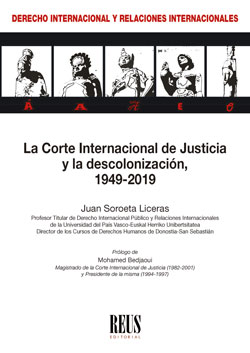 Imagen de portada del libro La Corte Internacional de Justicia y la descolonización 1949-2019