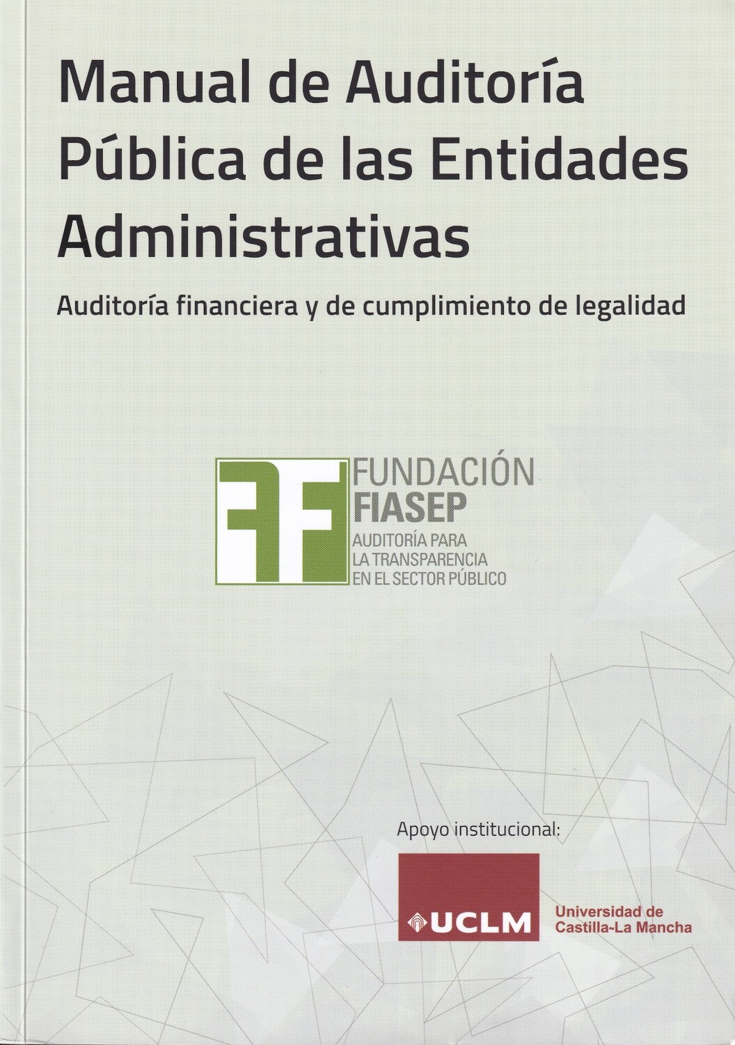 Imagen de portada del libro Manual de auditoría pública de las entidades administrativas