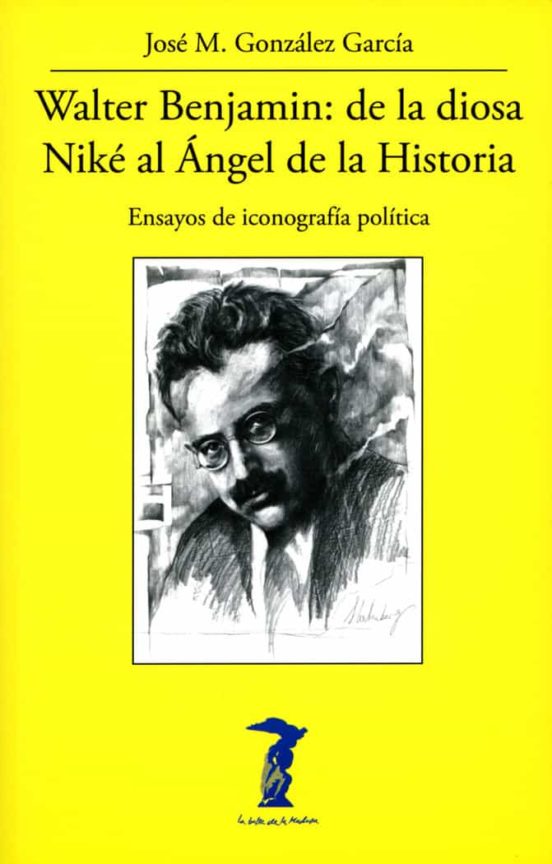 Imagen de portada del libro Walter Benjamin : de la diosa Niké al Ángel de la historia