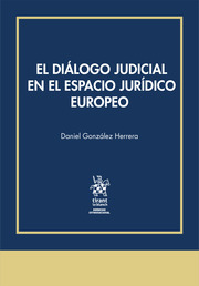 Imagen de portada del libro El diálogo judicial en el espacio jurídico europeo