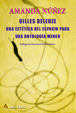 Imagen de portada del libro Gilles Deleuze, una estética del espacio para una ontología menor