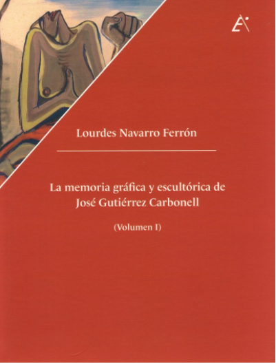 Imagen de portada del libro La memoria gráfica y escultórica de José Gutiérrez Carbonell