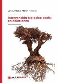 Imagen de portada del libro Intervención bio-psico-social en adicciones