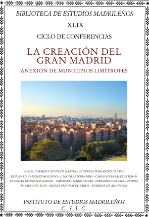 Imagen de portada del libro La creación del gran Madrid. Anexión de municipios limítrofes