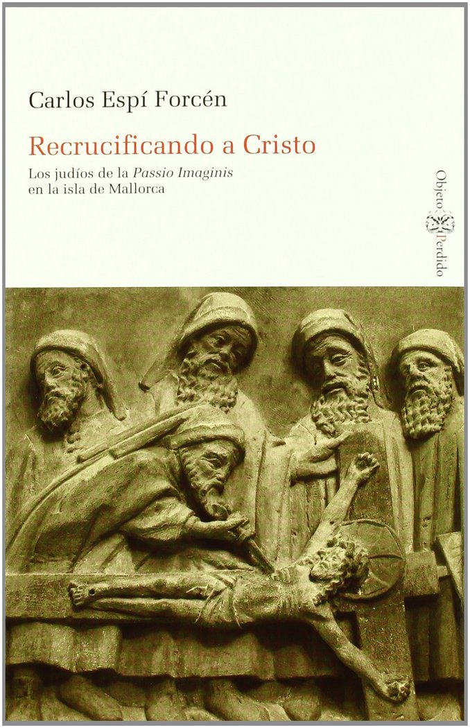 Imagen de portada del libro Recrucificando a Cristo