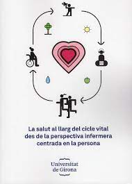 Imagen de portada del libro La salut al llarg del cicle vital des de la perspectiva infermera centrada en la persona