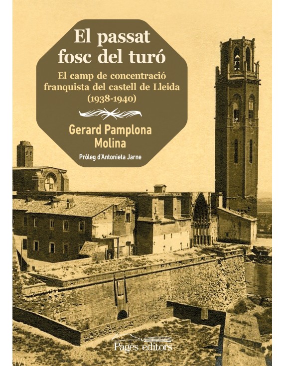 Imagen de portada del libro El passat fosc del turó. El camp de concentració franquista del Castell de Lleida