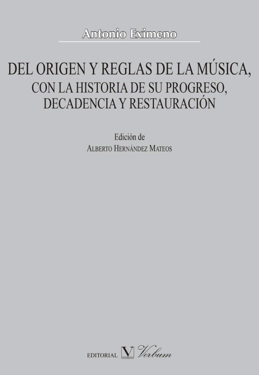 Imagen de portada del libro Del origen y reglas de la música, con la historia de su progreso, decadencia y restauración