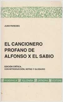 Imagen de portada del libro El cancionero profano de Alfonso X el Sabio