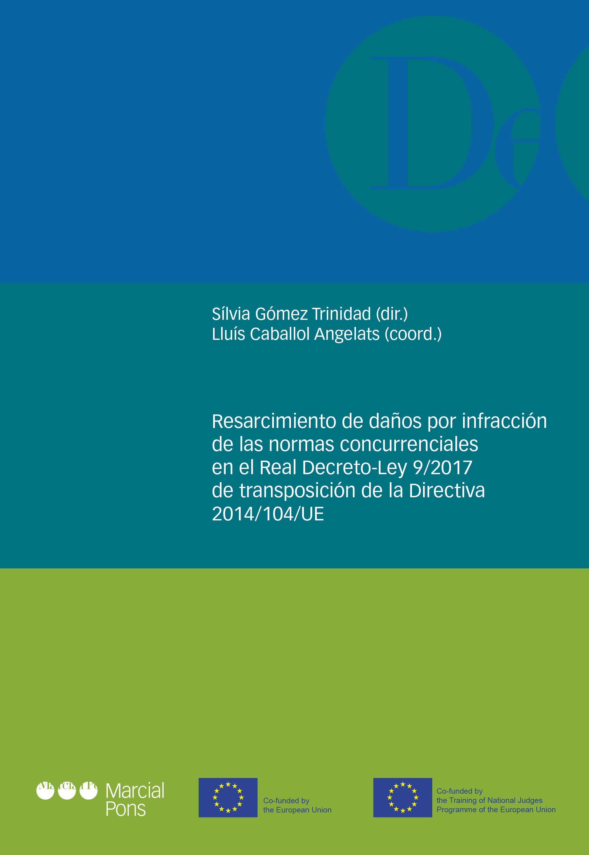 Imagen de portada del libro Resarcimiento de daños por infracción de las normas concurrenciales en el Real Decreto-Ley 9/2017 de transposición de la directiva 2014/104/UE