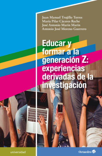 Imagen de portada del libro Educar y formar a la generación Z: experiencias derivadas de la investigación
