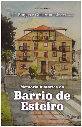 Imagen de portada del libro Memoria histórica do barrio de Esteiro