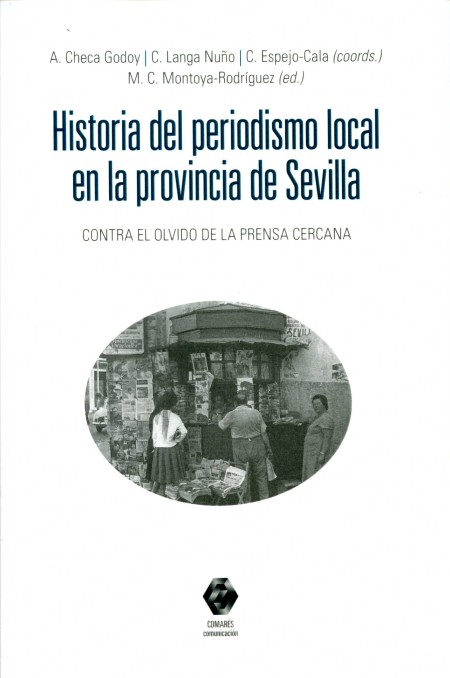 Imagen de portada del libro Historia del periodismo local en la provincia de Sevilla
