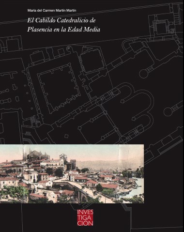 Imagen de portada del libro El Cabildo Catedralicio de Plasencia durante la Edad Media