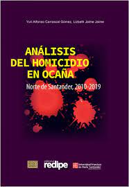 Imagen de portada del libro Análisis del homicidio en Ocaña norte de Santander, 2010-2019