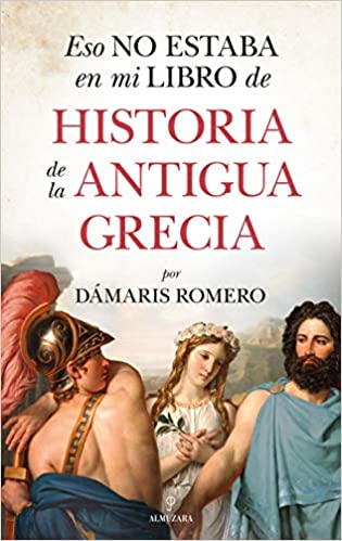 Imagen de portada del libro Eso no estaba en mi libro de historia de la antigua Grecia