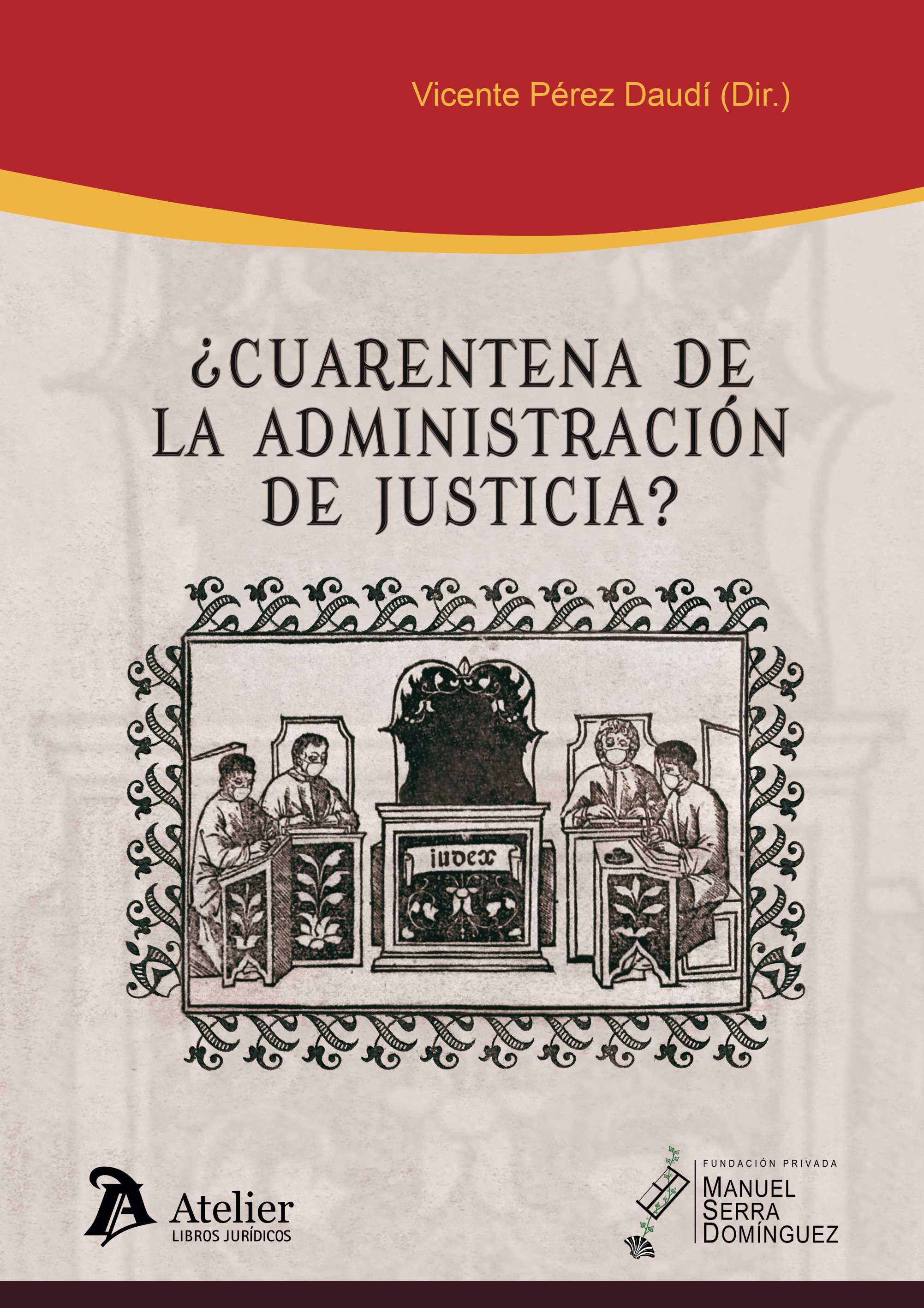 Imagen de portada del libro ¿Cuarentena de la administración de justicia?
