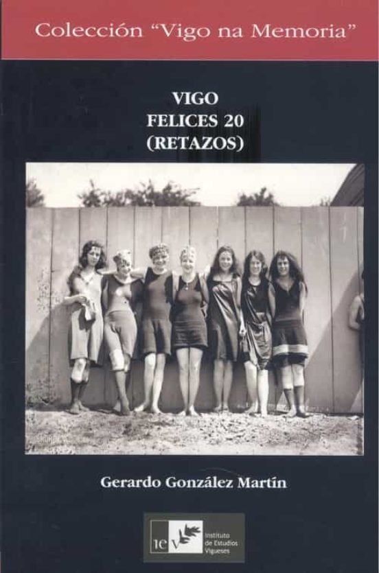 Imagen de portada del libro Vigo felices 20, (retazos)