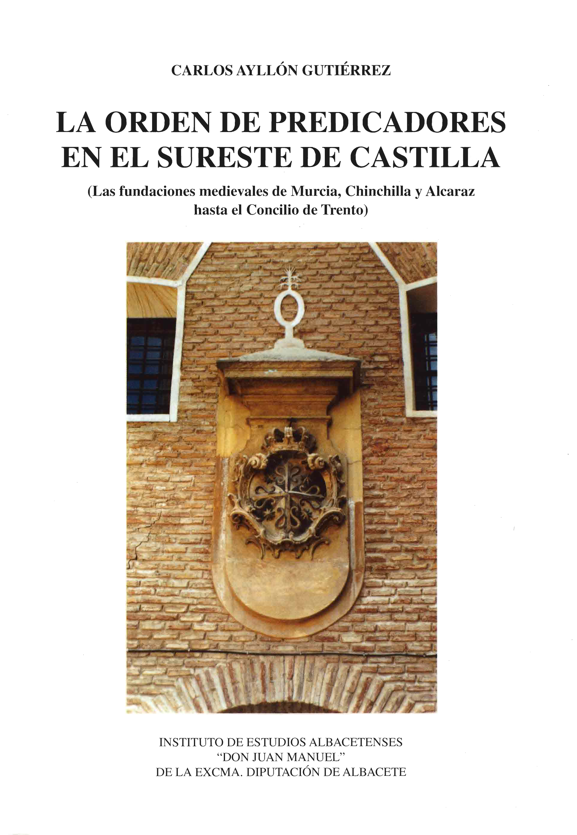 Imagen de portada del libro La Orden de Predicadores en el sureste de Castilla