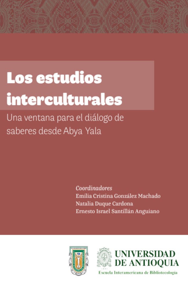 Imagen de portada del libro Los estudios interculturales. Una ventana para el diálogo de saberes desde Abya Yala