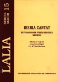 Imagen de portada del libro Iberia cantat : estudios sobre poesía hispánica medieval : Congreso Internacional sobre Poesía Hispánica Medieval, 2-5 de abril, 2001 Santiago de Compostela