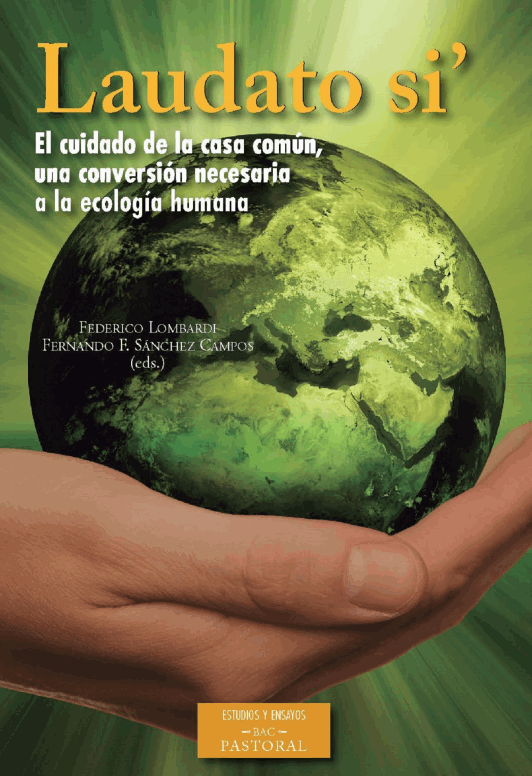 Imagen de portada del libro Laudato si': el cuidado de la casa común, una conversión necesaria a la ecología humana