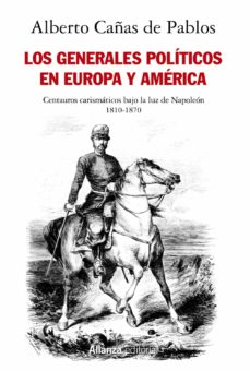 Imagen de portada del libro Los generales políticos en Europa y America (1810-1870)