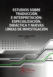 Imagen de portada del libro Estudios sobre traducción e interpretación: especialización, didáctica y nuevas líneas de investigación