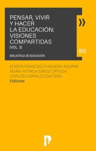 Imagen de portada del libro Pensar, vivir y hacer la educación