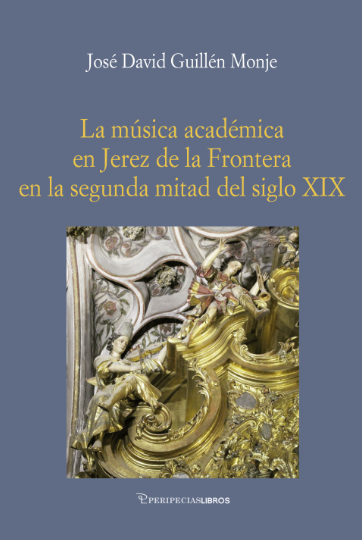 Imagen de portada del libro La música académica en Jerez de la Frontera en la segunda mitad del siglo XIX