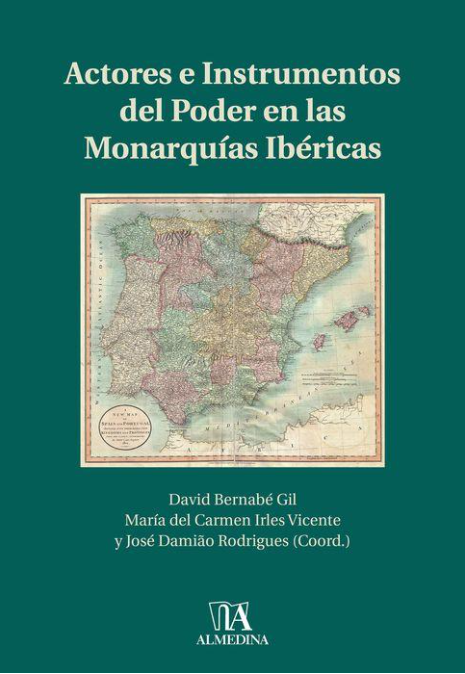 Imagen de portada del libro Actores e instrumentos del poder en las monarquías ibéricas