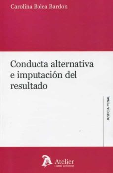 Imagen de portada del libro Conducta alternativa e imputación del resultado