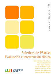 Imagen de portada del libro Prácticas de PS1034. Evaluación e intervención clínica