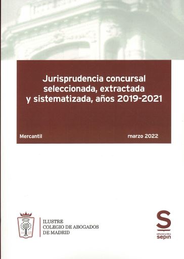 Imagen de portada del libro Jurisprudencia concursal seleccionada, extractada y sistematizada, años 2019-2021 /