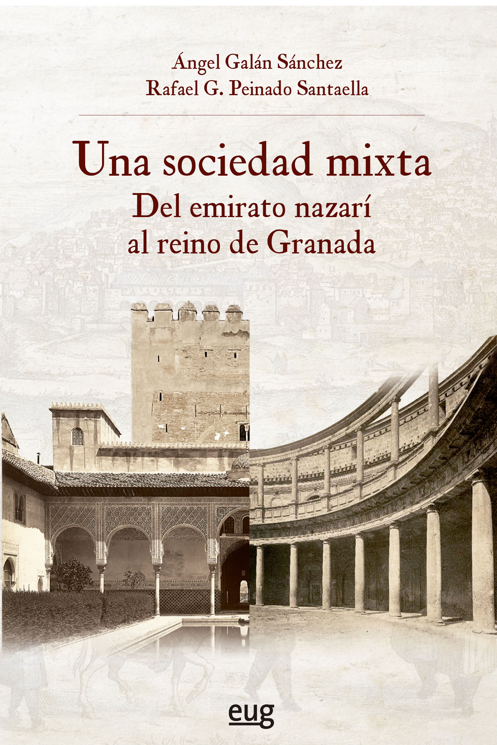 Imagen de portada del libro Una sociedad mixta. Del emirato nazarí al reino de Granada