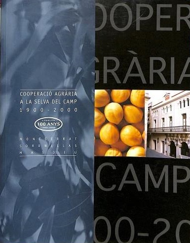 Imagen de portada del libro Cooperació agrària a la Selva del Camp, 1900-2000