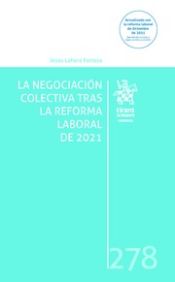 Imagen de portada del libro La negociación colectiva tras la reforma laboral de 2021