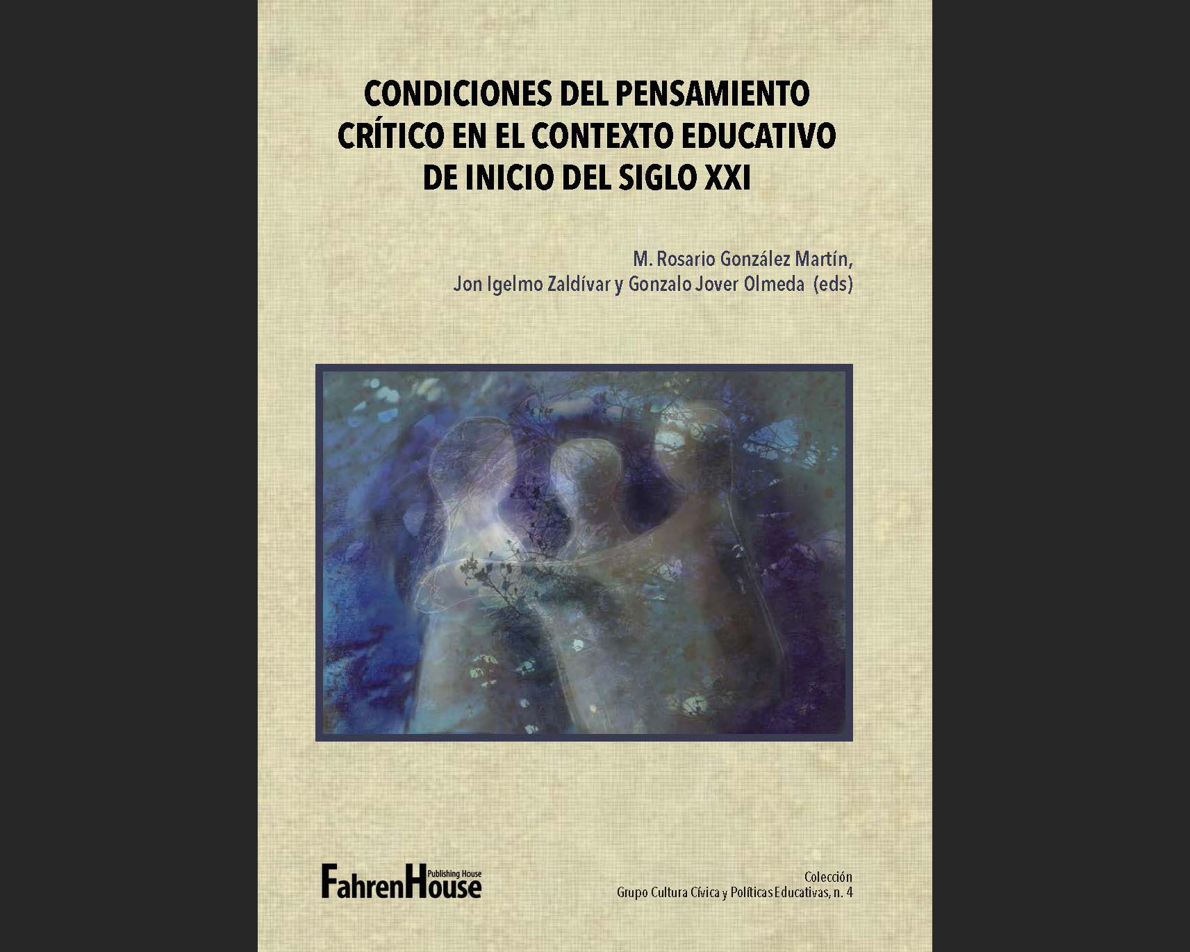 Imagen de portada del libro Condiciones del pensamiento crítico en el contexto educativo de inicio del siglo XXI