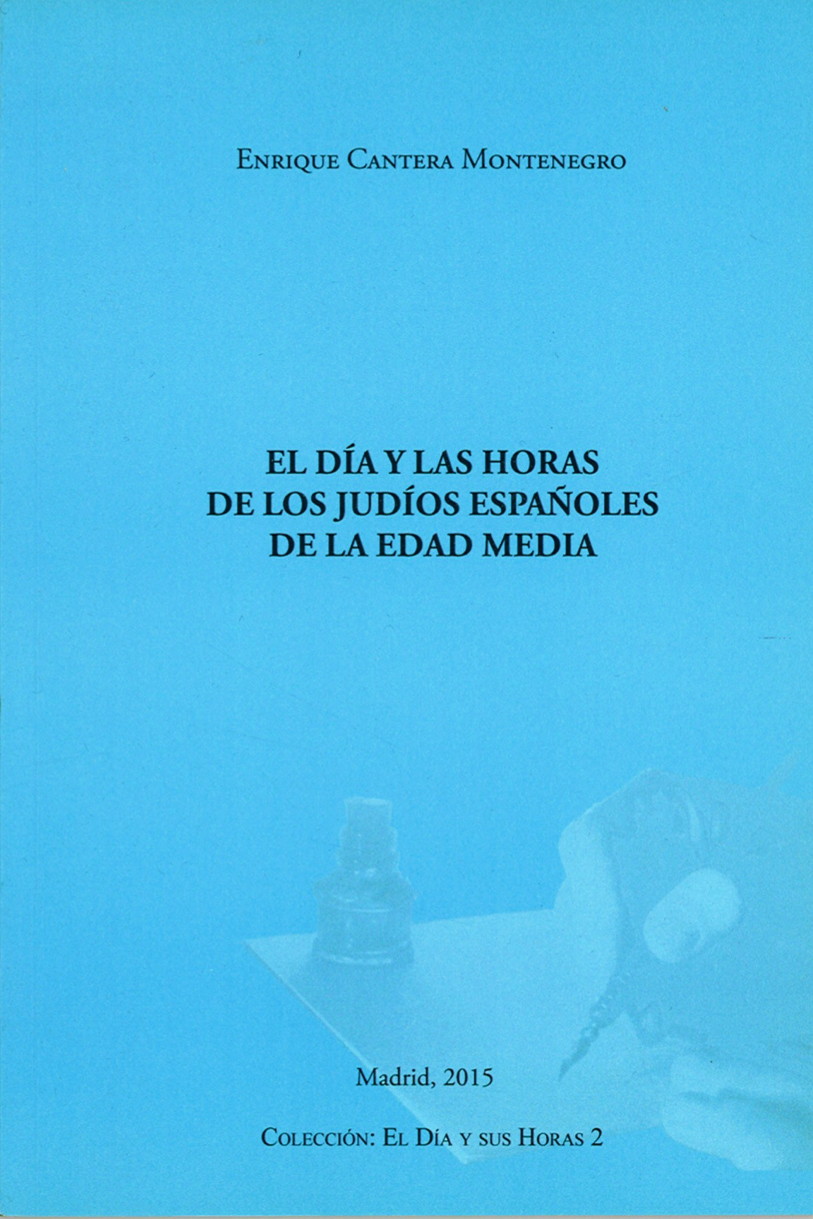 Imagen de portada del libro El día y las horas de los judíos españoles en la Edad Media