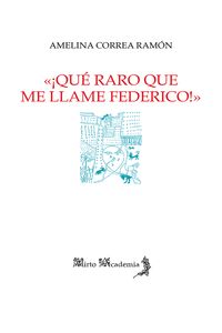 Imagen de portada del libro "¡Qué raro que me llame Federico!"