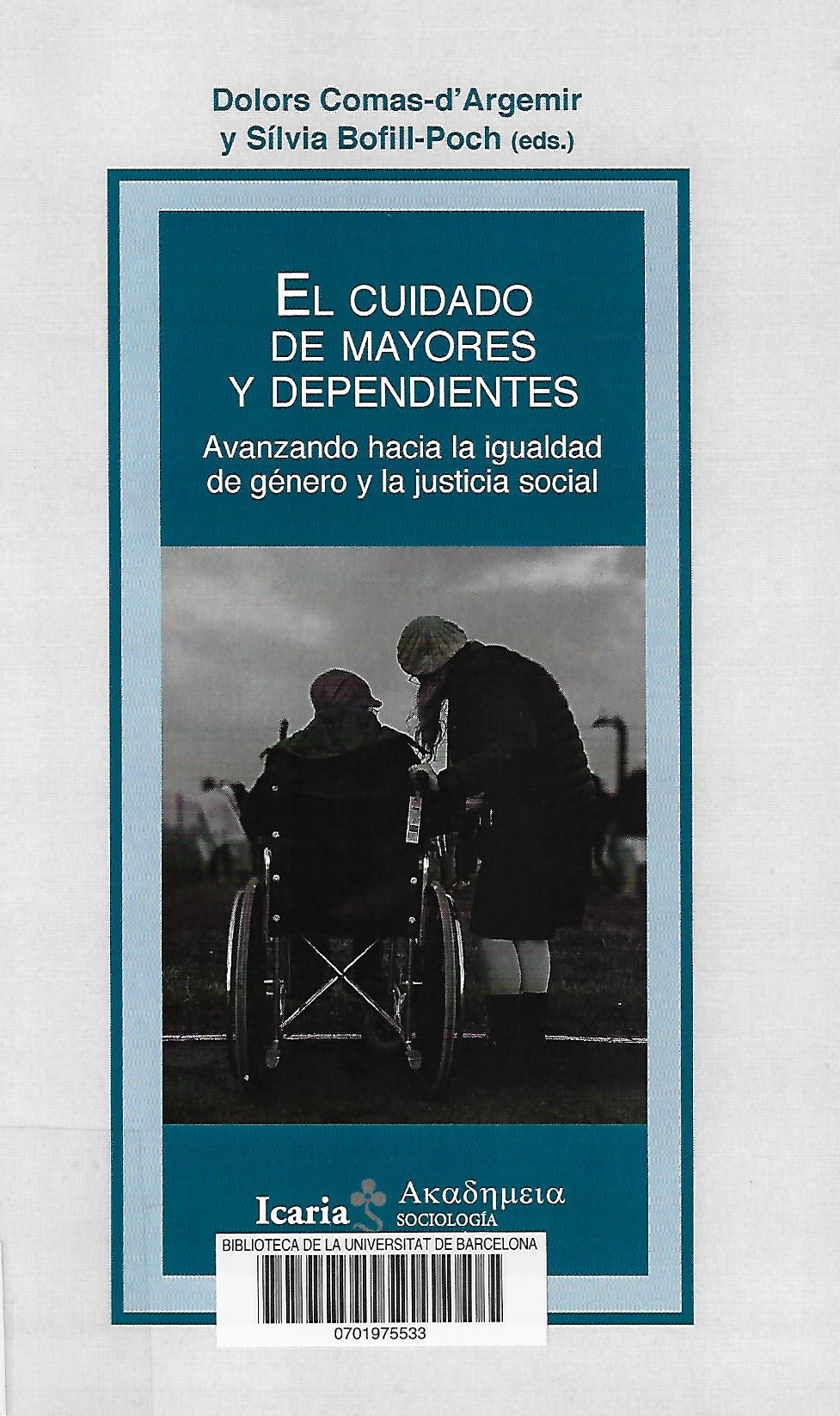 Imagen de portada del libro El Cuidado de mayores y dependientes : avanzando hacia la igualdad de género y la justicia social