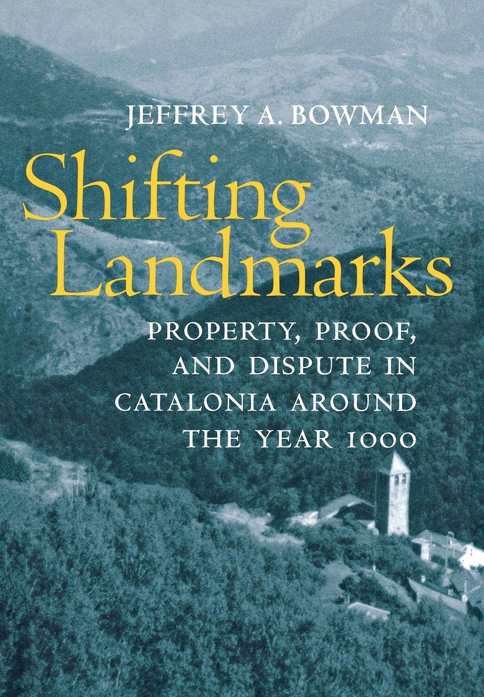 Imagen de portada del libro Shifting Landmarks Property, Proof, and Dispute in Catalonia around the Year 1000