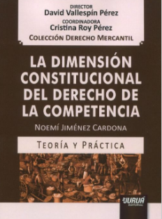 Imagen de portada del libro La dimensión constitucional del derecho de la competencia