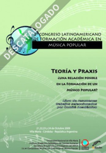 Imagen de portada del libro Teoría y praxis ¿una relación posible en la formación de un músico popular?