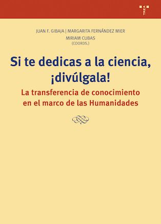 Imagen de portada del libro Si te dedicas a la ciencia, ¡divúlgala!