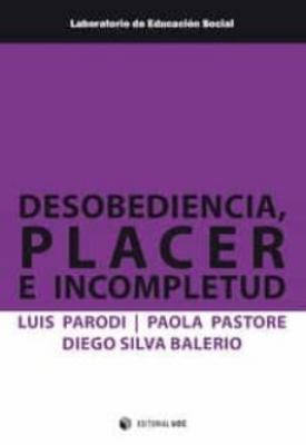 Imagen de portada del libro Desobediencia, placer e incompletud