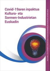 Imagen de portada del libro Impacto de la COVID-19 en las Industrias Culturales y Creativas de la CAE = COVID-19aren inpaktua Kultura- eta Sormen- Industrietan Euskadin