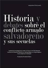 Imagen de portada del libro Historia y debates sobre el conflicto armado salvadoreño y sus secuelas