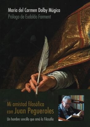 Imagen de portada del libro Mi amistad filosófica con Juan Pegueroles